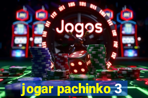 jogar pachinko 3